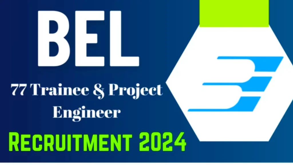 BEL Recruitment 2024 Notification